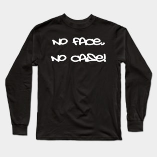 No face, no case Long Sleeve T-Shirt